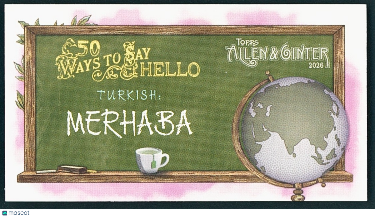 2026 Topps Allen & Ginter MINI #WTSH-22 Ways to Say Hello - Turkish - Merhaba