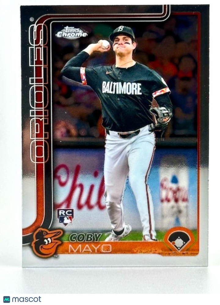 ⚾️ 2025 Topps Chrome #120 Coby Mayo (RC) Rookie