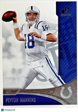 2006 SP Authentic - #37 Peyton Manning (HOF)
