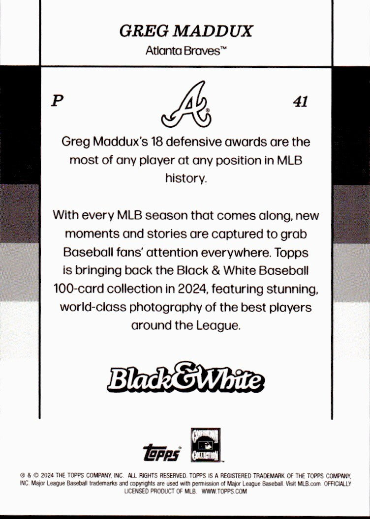 ⚾️ 2024 Topps Black & White Baseball #41 GREG MADDUX (HOF) - Braves