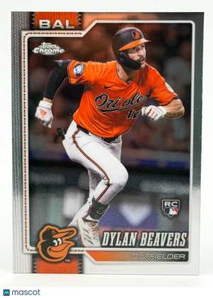 2026 Topps Chrome #218 Dylan Beavers RC Rookie - Orioles