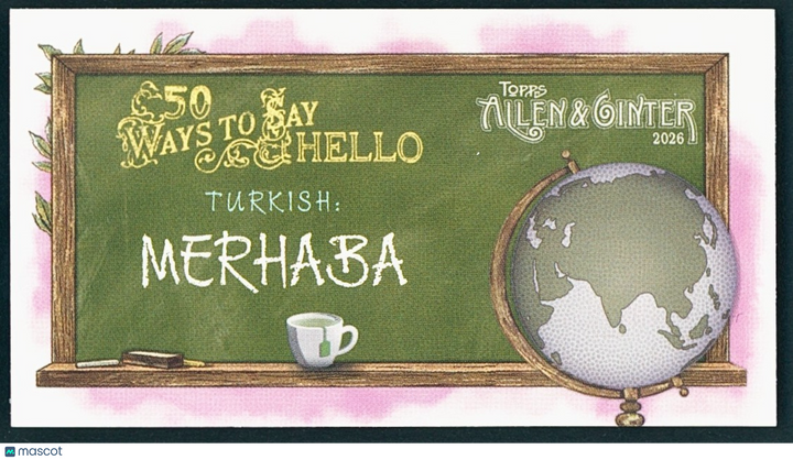 2026 Topps Allen & Ginter MINI #WTSH-22 Ways to Say Hello - Turkish - Merhaba